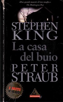 La casa del buio - Maria Teresa Marenco, Peter Straub, Stephen King