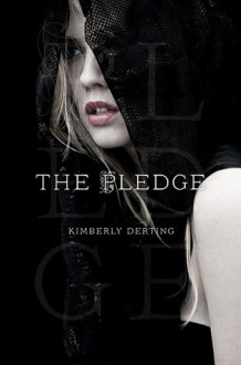 The Pledge - Kimberly Derting, Casey Holloway