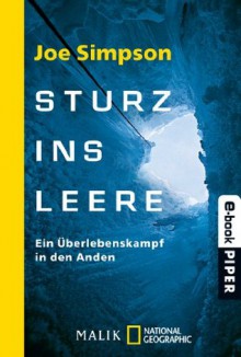 Sturz ins Leere: Ein Überlebenskampf in den Anden (German Edition) - Joe Simpson, Edigna Hackelsberger