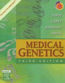 Medical Genetics Updated Edition for 2006 - 2007: With Student Consult Online Access, 3e - Lynn B. Jorde, John C. Carey