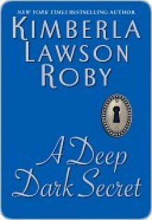 A Deep Dark Secret - Kimberla Lawson Roby