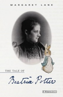 The Tale of Beatrix Potter - Margaret Lane