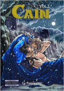 Cain, Volume 2 - Le Peruggine