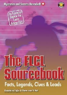 The Flcl Sourcebook: Facts, Legends, Clues & Leads - Kazuhisa Fujie