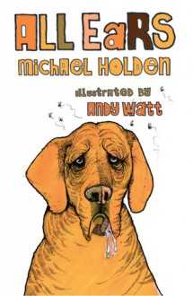 All Ears - Michael Holden, Andy Watt