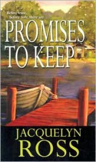 Promises To Keep - Jacquelyn Ross, Pam Rosenthal