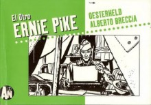 El Otro Ernie Pike - Héctor Germán Oesterheld, Alberto Breccia