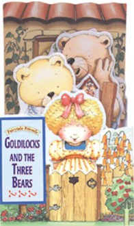 Goldilocks and the Three Bears - Melissa Tyrrell, Nigel McMullen