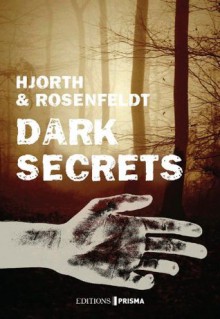 Dark secrets - Michael Hjorth, Hans Rosenfeldt, Max Stadler