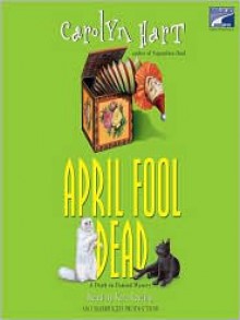 April Fool Dead - Carolyn Hart,Kate Reading