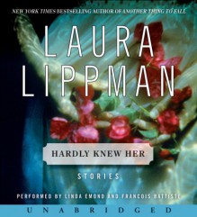 Hardly Knew Her CD - Laura Lippman