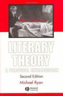 Literary Theory: A Practical Introduction - Michael Ryan