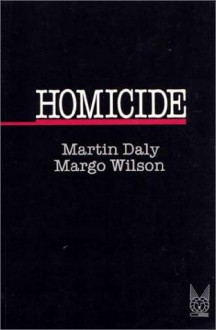 Homicide (Foundations of Human Behavior) - Margo Wilson;Martin Daly