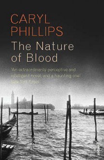 The Nature of Blood - Caryl Phillips