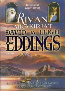 Rivan aikakirjat (Belgarionin ja Mallorean tarujen liitteet, #3) - David Eddings, Leigh Eddings