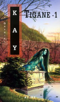 Tigane - Guy Gavriel Kay