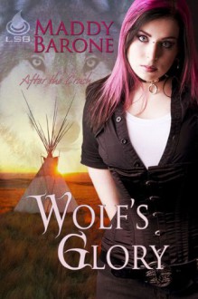 Wolf's Glory (After the Crash #2) - Maddy Barone