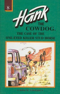 The Case of the One-Eyed Killer Stud Horse - John R. Erickson, Gerald L. Holmes