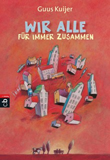 Wir alle für immer zusammen - Guus Kuijer, Sylke Hachmeister