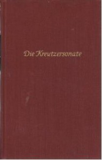 Die Kreutzersonate - Leo Tolstoy