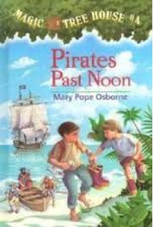 Pirates Past Noon - Mary Pope Osborne, Sal Murdocca