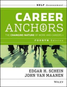 Career Anchors: Self Assessment - Edgar H. Schein