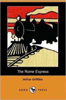 The Rome Express - Arthur Griffiths