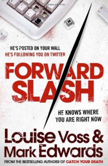 Forward Slash - Louise Voss,Mark Edwards