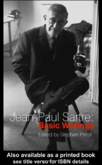 Basic Writings - Jean-Paul Sartre, Stephen Priest