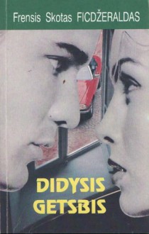 Didysis Getsbis - F. Scott Fitzgerald, Gražina Zolubienė