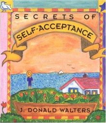 Secrets Of Self Acceptance (Secrets Gift Books) - Swami Kriyananda