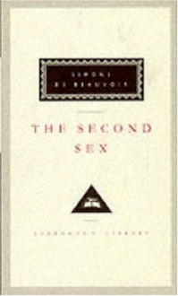 The Second Sex (Everyman's Library Classics) - Simone de Beauvoir