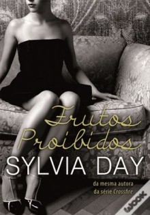 Frutos Proibidos - Sylvia Day