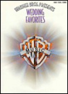 Warner Bros. Presents Wedding Favorites: Piano/Vocal/Chords - Warner Brothers, Alfred A. Knopf Publishing Company, Carol Cuellar