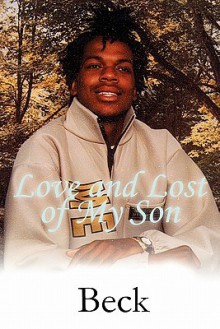 Love and Lost of My Son - Beck