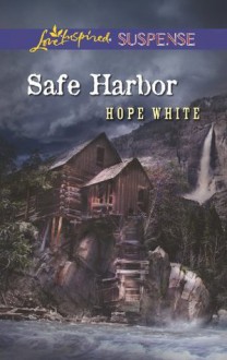 Safe Harbor (Love Inspired Suspense) - Hope White