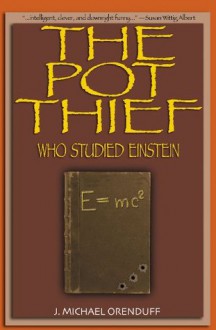 The Pot Thief Who Studied Einstein (The Pot Thief Mysteries) - J. Michael Orenduff