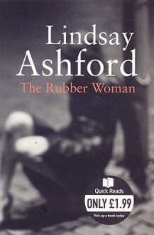 The Rubber Woman - Lindsay Ashford