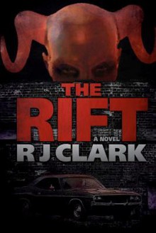 The Rift: Book 1 of the Detectives and Demons Series - R.J. Clark