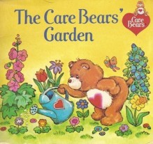 The Care Bears' Garden - Della Maison, Carolyn Bracken