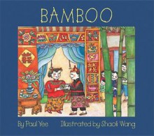 Bamboo - Paul Yee, Shaoli Wang