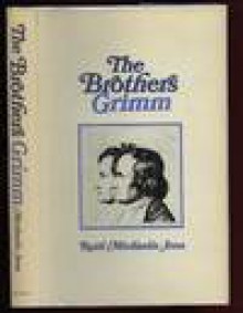 The Brothers Grimm - Ruth Michaelis-Jena