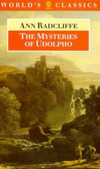 The Mysteries Of Udolpho - Ann Radcliffe