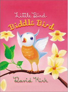 Little Bird, Biddle Bird - David Kirk