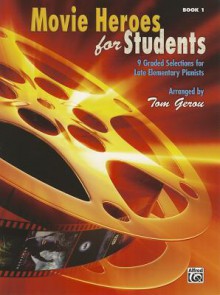 Movie Heroes for Students, Book 1 - Tom Gerou