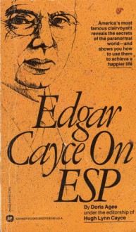 Edgar Cayce on ESP - Doris Agee, William A. McGarey, Hugh Lynn Cayce