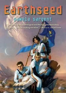 Earthseed (Seed Trilogy #1) - Pamela Sargent, Amy Rubinate