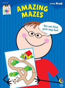 Amazing Mazes, Grade PreK - Creative Teaching Press