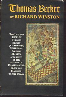 Thomas Becket: The Life and Times of Thomas Becket - Richard Winston