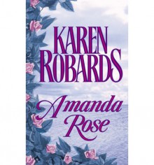 Amanda Rose - Karen Robards